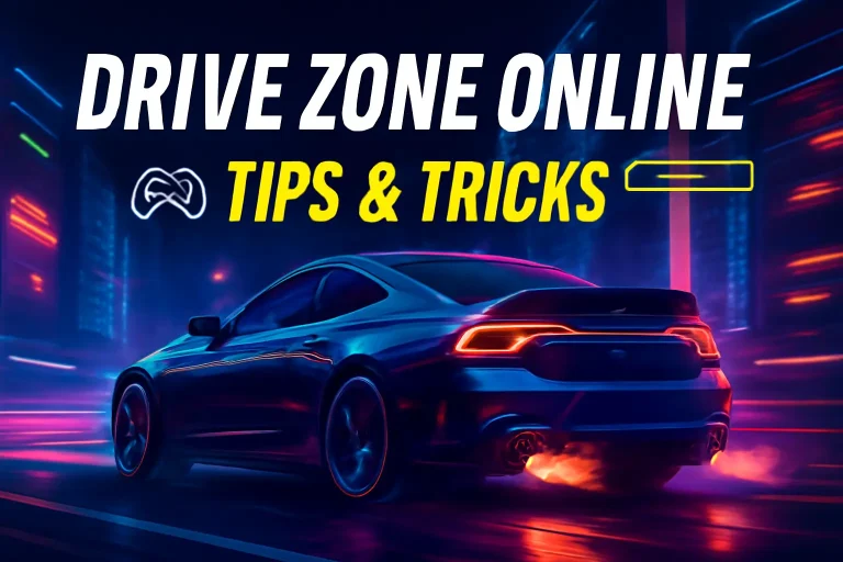 Drive Zone Online Tips and Tricks: Master the Game 3 Drive Zone Online Tips and Tricks Master the Game