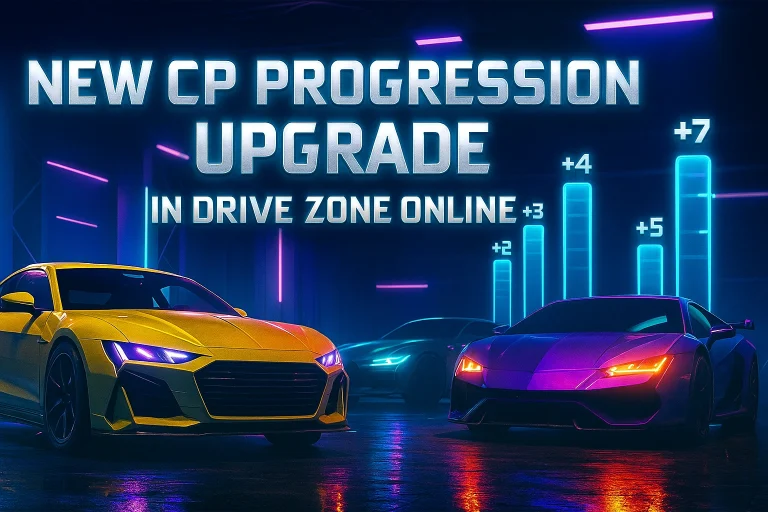 New CP Progression Upgrade in Drive Zone Online 6 New CP Progression Upgrade in Drive Zone Online
